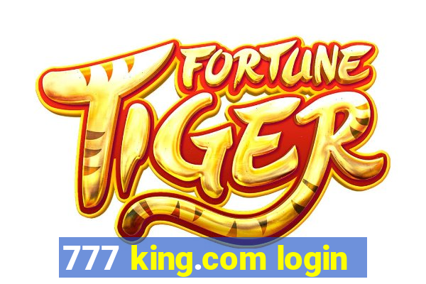 777 king.com login